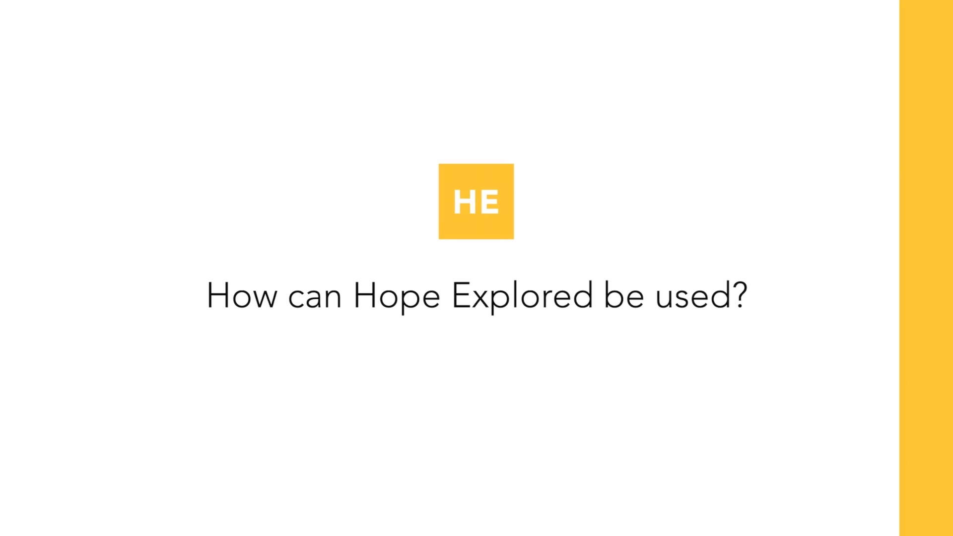 How can Hope Explored be used?